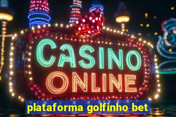 plataforma golfinho bet