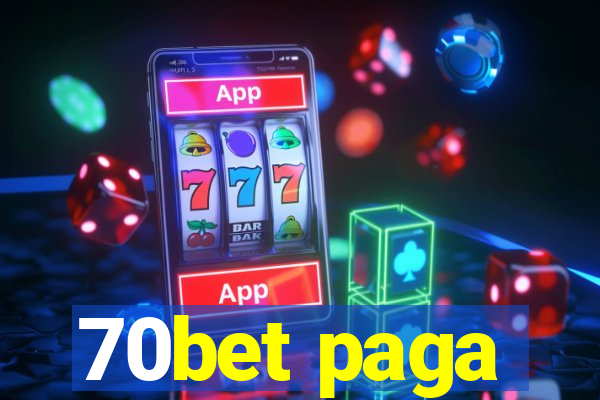 70bet paga