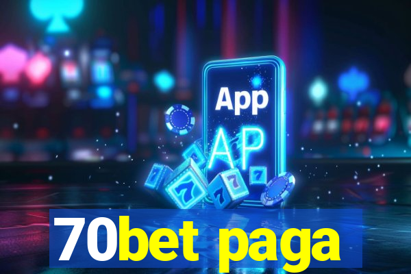 70bet paga