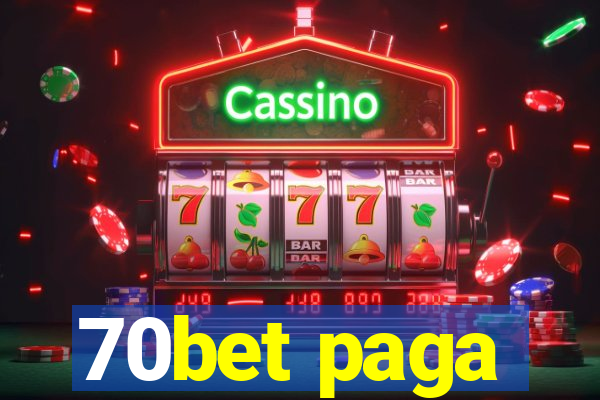 70bet paga