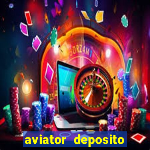 aviator deposito minimo 1 real