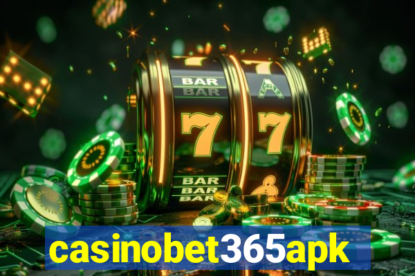 casinobet365apk