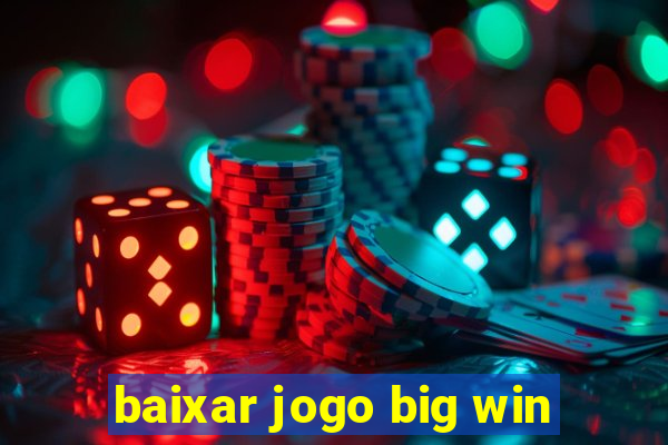 baixar jogo big win