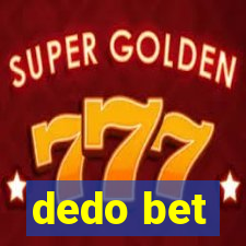 dedo bet