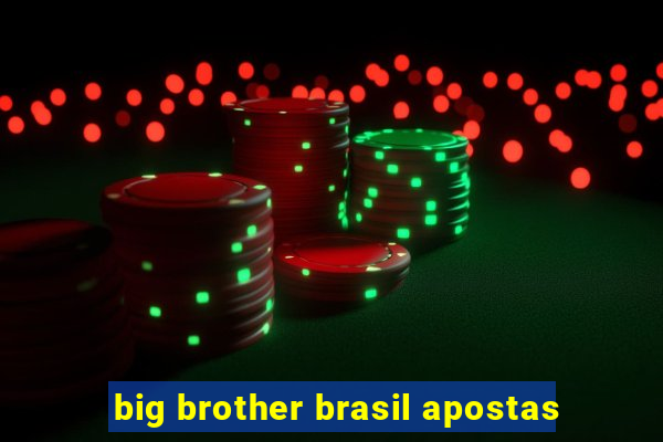 big brother brasil apostas