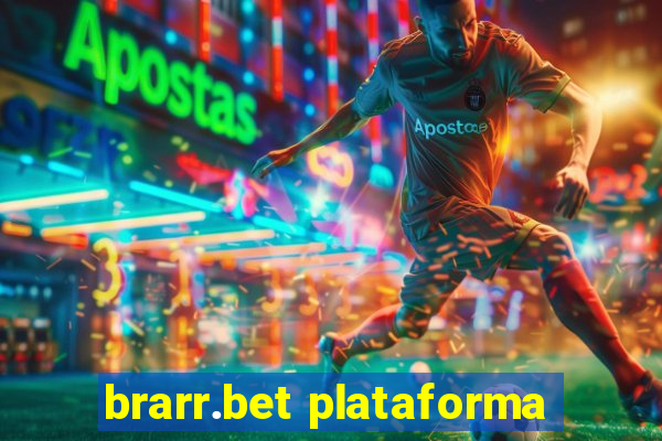 brarr.bet plataforma