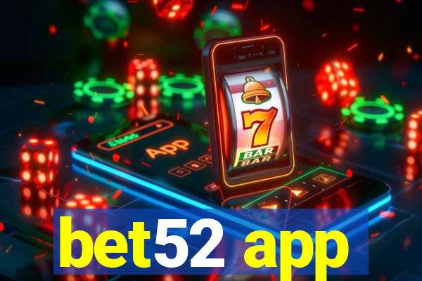 bet52 app