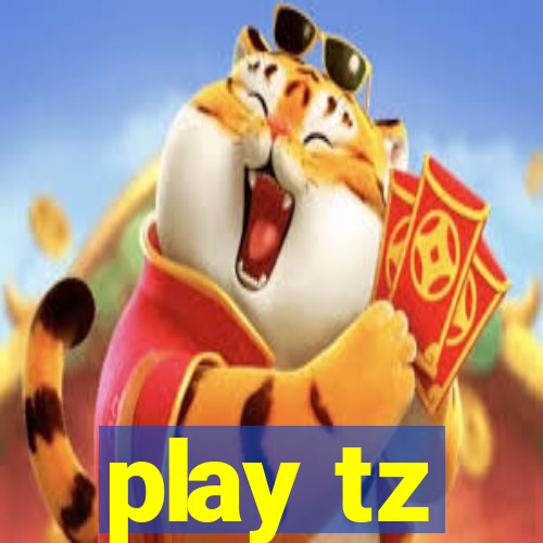 play tz