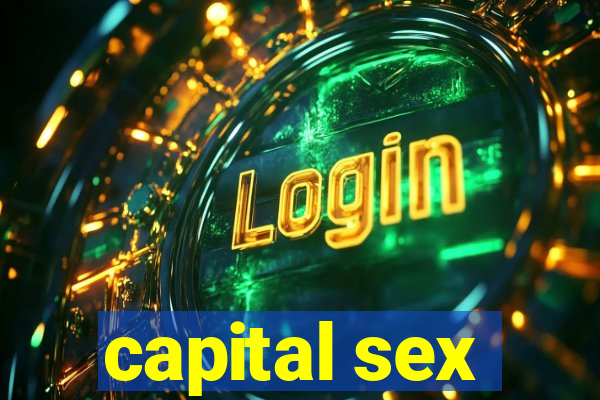 capital sex