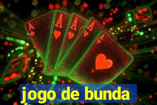 jogo de bunda