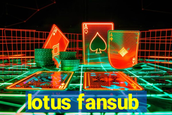 lotus fansub