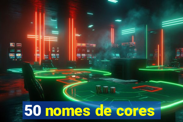 50 nomes de cores