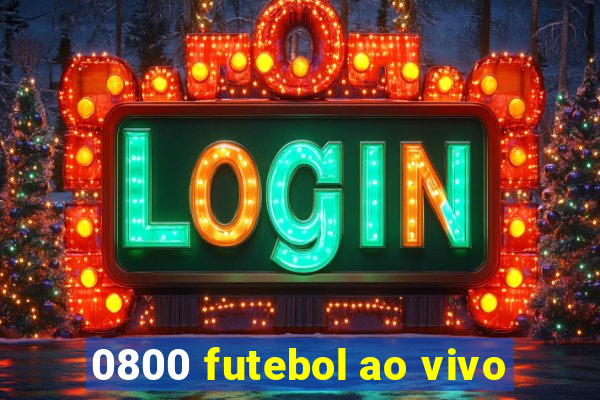 0800 futebol ao vivo