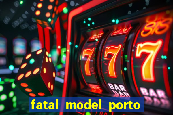 fatal model porto alegre do norte