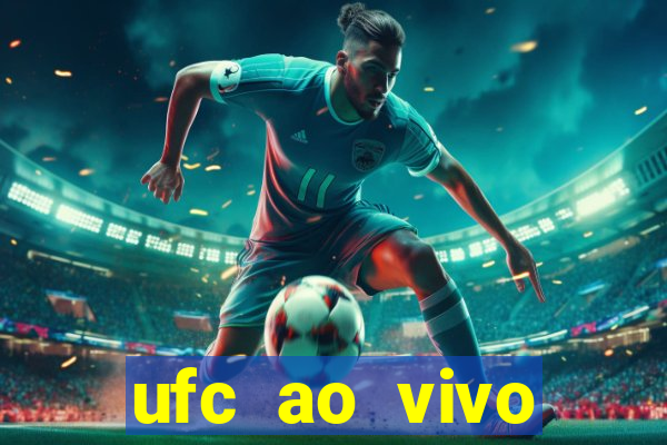 ufc ao vivo assistir online