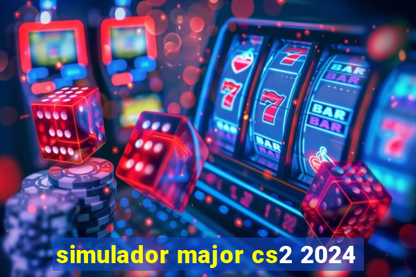 simulador major cs2 2024