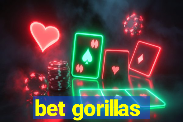 bet gorillas