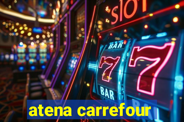 atena carrefour