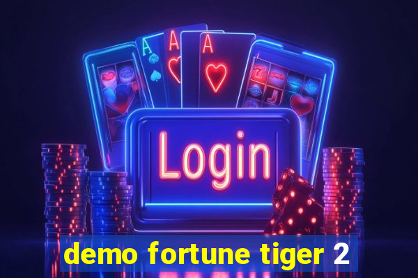 demo fortune tiger 2