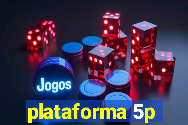 plataforma 5p