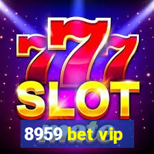 8959 bet vip