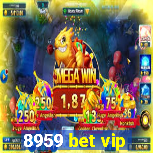 8959 bet vip