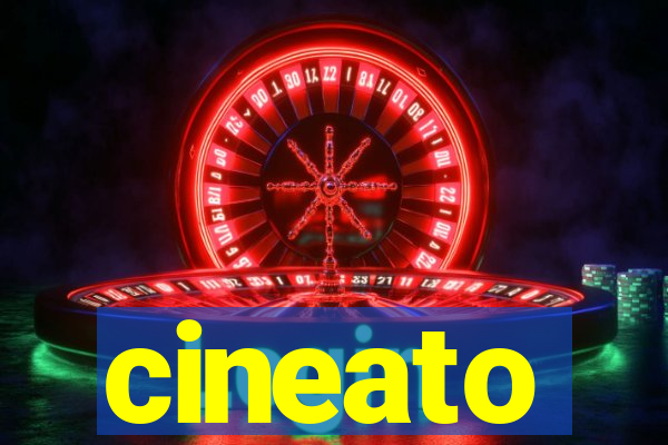 cineato