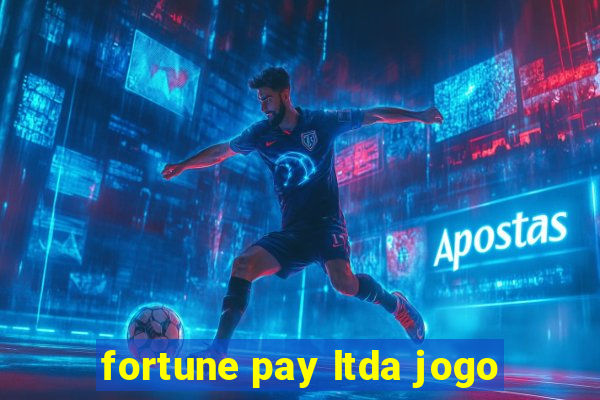 fortune pay ltda jogo