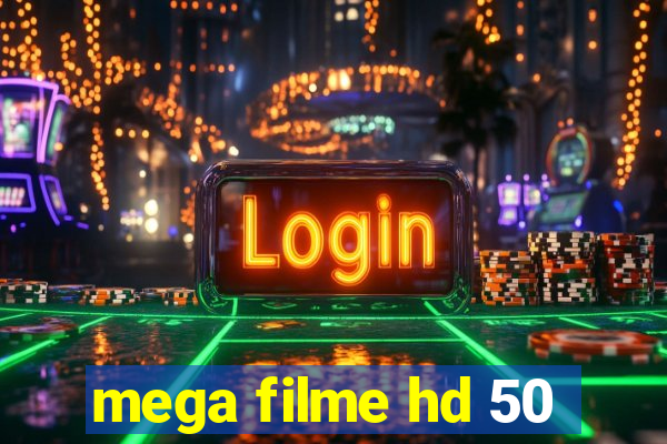 mega filme hd 50