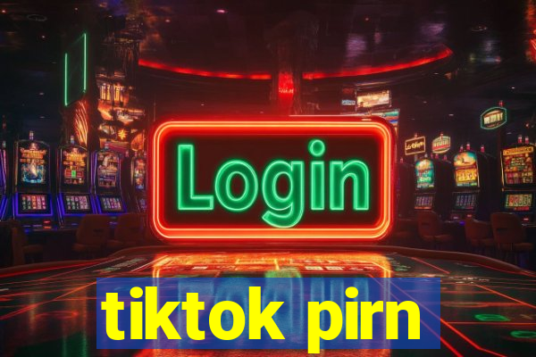 tiktok pirn