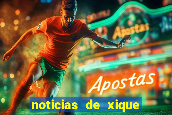 noticias de xique xique bahia