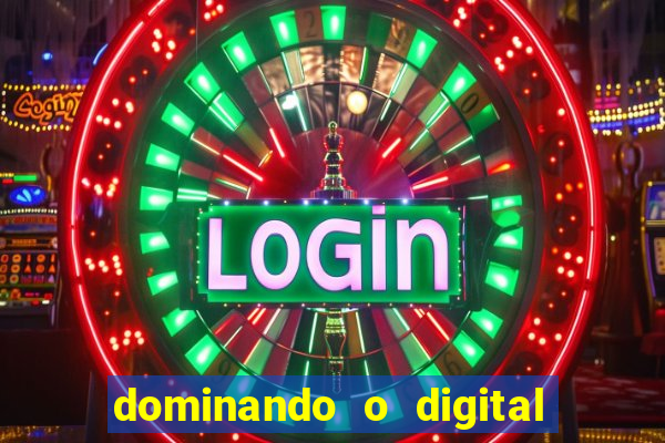 dominando o digital definitivo reclame aqui