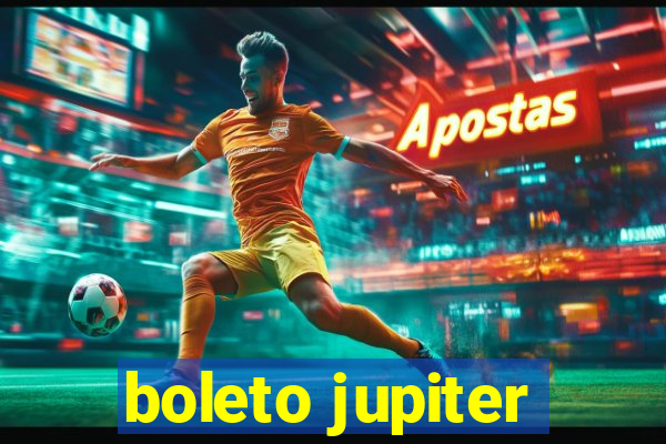 boleto jupiter