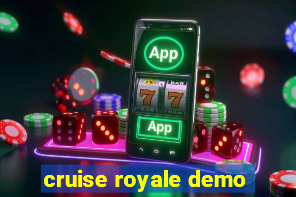 cruise royale demo