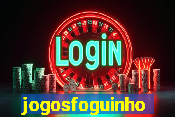 jogosfoguinho