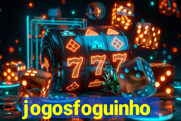 jogosfoguinho