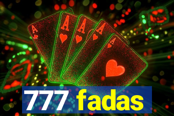 777 fadas