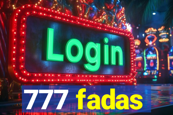 777 fadas