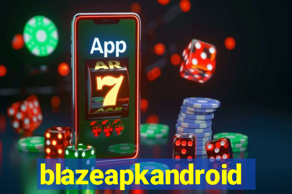 blazeapkandroid