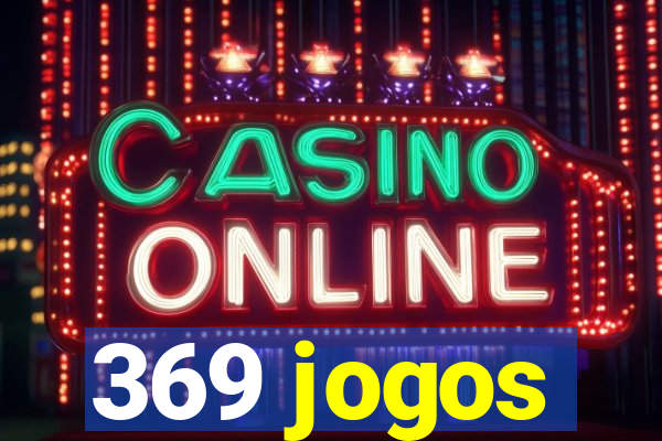 369 jogos