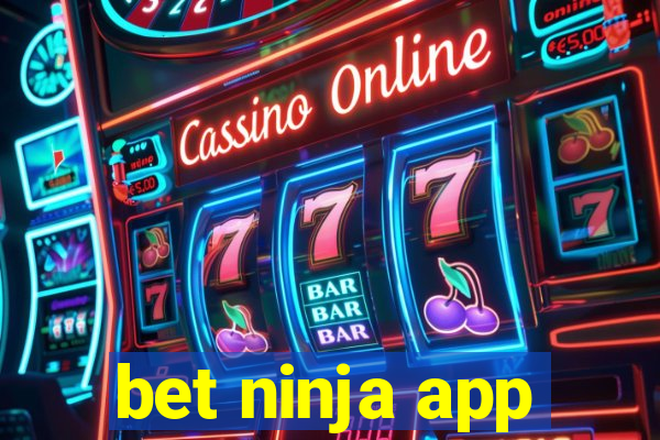 bet ninja app