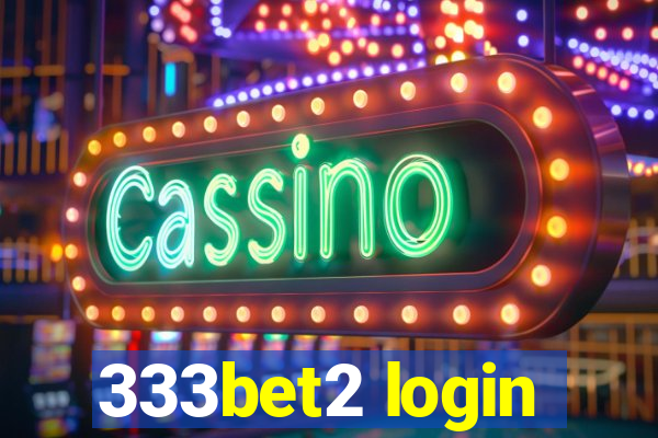 333bet2 login