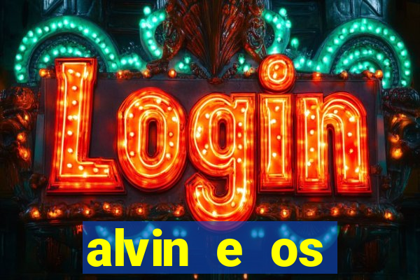 alvin e os esquilos redecanais