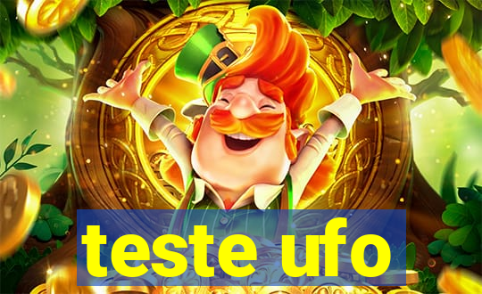 teste ufo