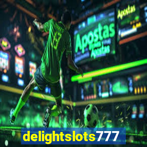 delightslots777