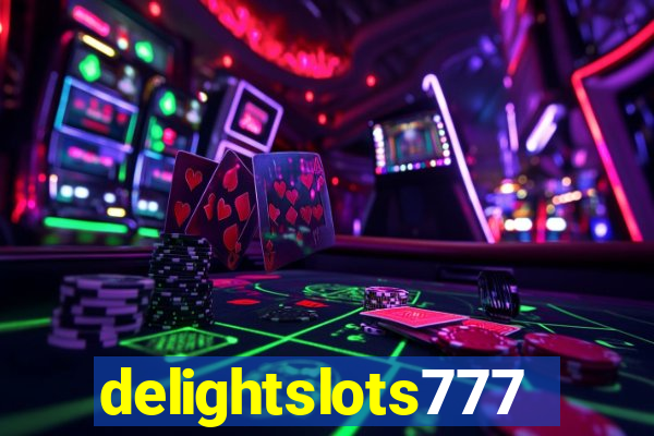 delightslots777