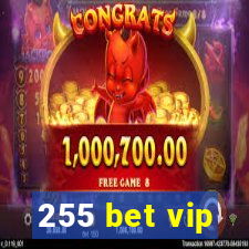 255 bet vip