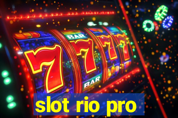 slot rio pro