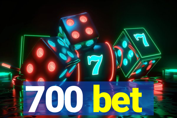 700 bet