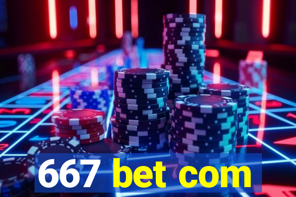 667 bet com